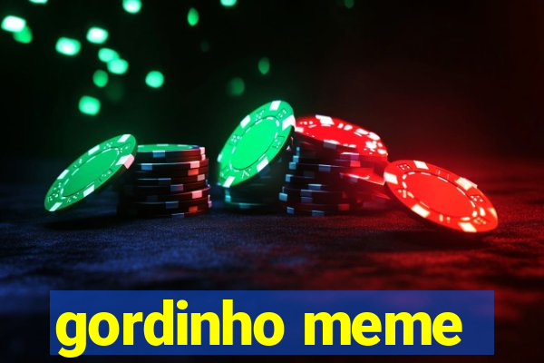 gordinho meme